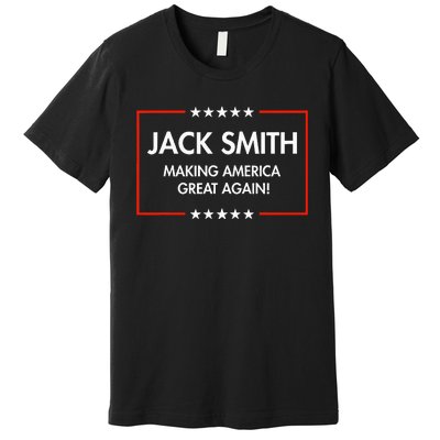 Jack Smith Is Making America Great Again Premium T-Shirt