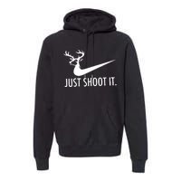 Just Shoot It Deer Hunting Premium Hoodie