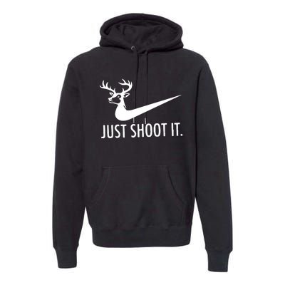 Just Shoot It Deer Hunting Premium Hoodie