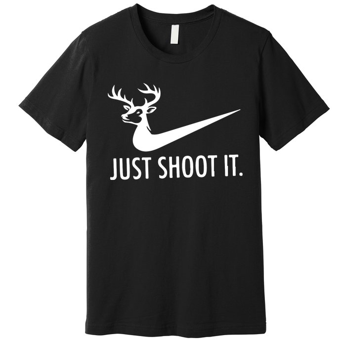 Just Shoot It Deer Hunting Premium T-Shirt