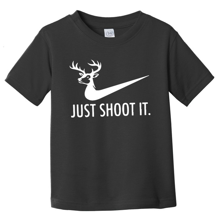 Just Shoot It Deer Hunting Toddler T-Shirt