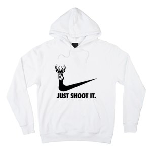 Just Shoot It. Hunting Season Hoodie