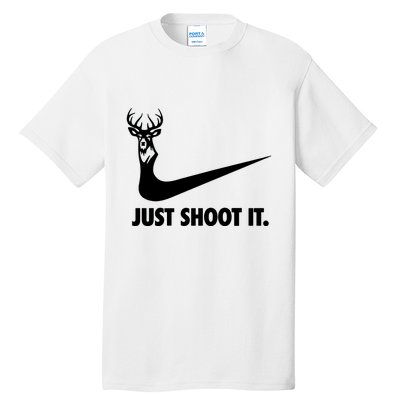 Just Shoot It. Hunting Season Tall T-Shirt