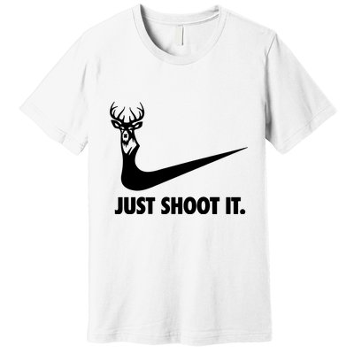 Just Shoot It. Hunting Season Premium T-Shirt