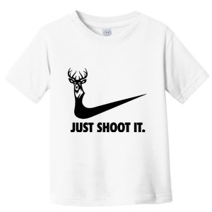 Just Shoot It. Hunting Season Toddler T-Shirt