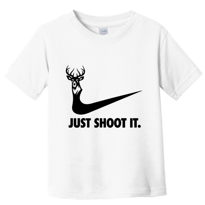 Just Shoot It. Hunting Season Toddler T-Shirt