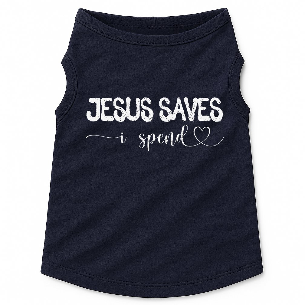 Jesus Saves I Spend Doggie Tank