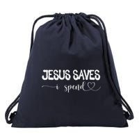 Jesus Saves I Spend Drawstring Bag