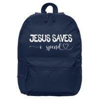 Jesus Saves I Spend 16 in Basic Backpack