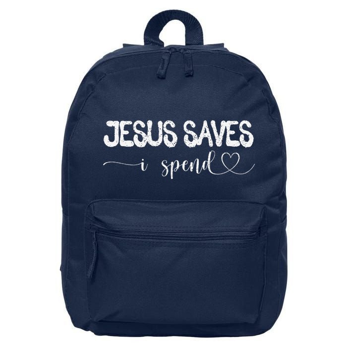 Jesus Saves I Spend 16 in Basic Backpack