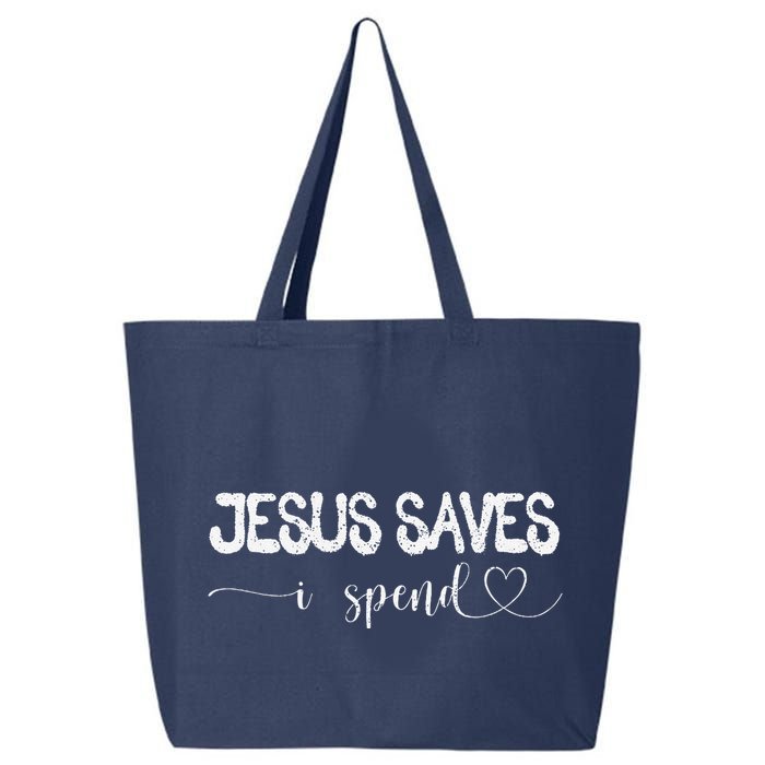 Jesus Saves I Spend 25L Jumbo Tote