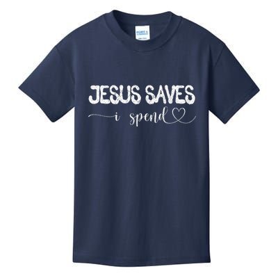 Jesus Saves I Spend Kids T-Shirt