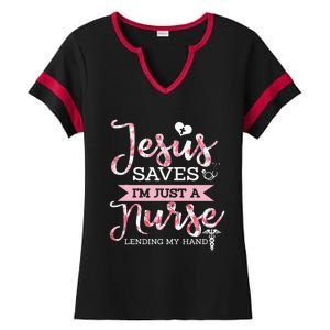 Jesus Saves IM Just A Nurse Christian Faith Religious Gift Ladies Halftime Notch Neck Tee