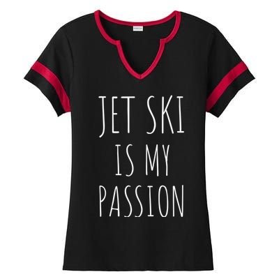 Jet Ski Is My Passion Gift Funny Jetfunny Giftki Water Sports Jetski Meaningful Ladies Halftime Notch Neck Tee