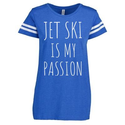 Jet Ski Is My Passion Gift Funny Jetfunny Giftki Water Sports Jetski Meaningful Enza Ladies Jersey Football T-Shirt