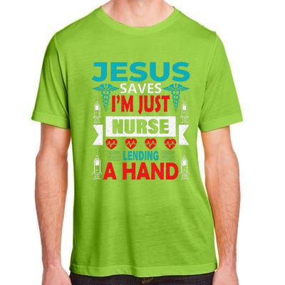 Jesus Saves IM Just A Nurse Lending My Hand Christian Nurse Adult ChromaSoft Performance T-Shirt