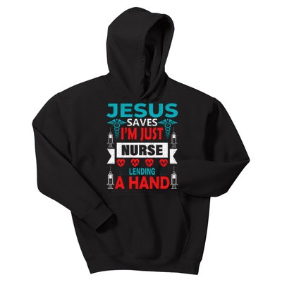 Jesus Saves IM Just A Nurse Lending My Hand Christian Nurse Kids Hoodie