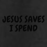 Jesus Saves I Spend Funny Christian Cool Comfort Performance Bucket Hat