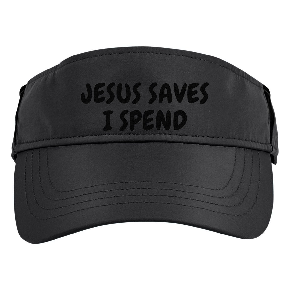 Jesus Saves I Spend Funny Christian Adult Drive Performance Visor