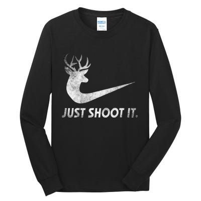 Just Shoot It Funny Deer Hunting Tall Long Sleeve T-Shirt