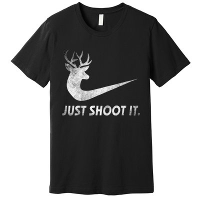 Just Shoot It Funny Deer Hunting Premium T-Shirt