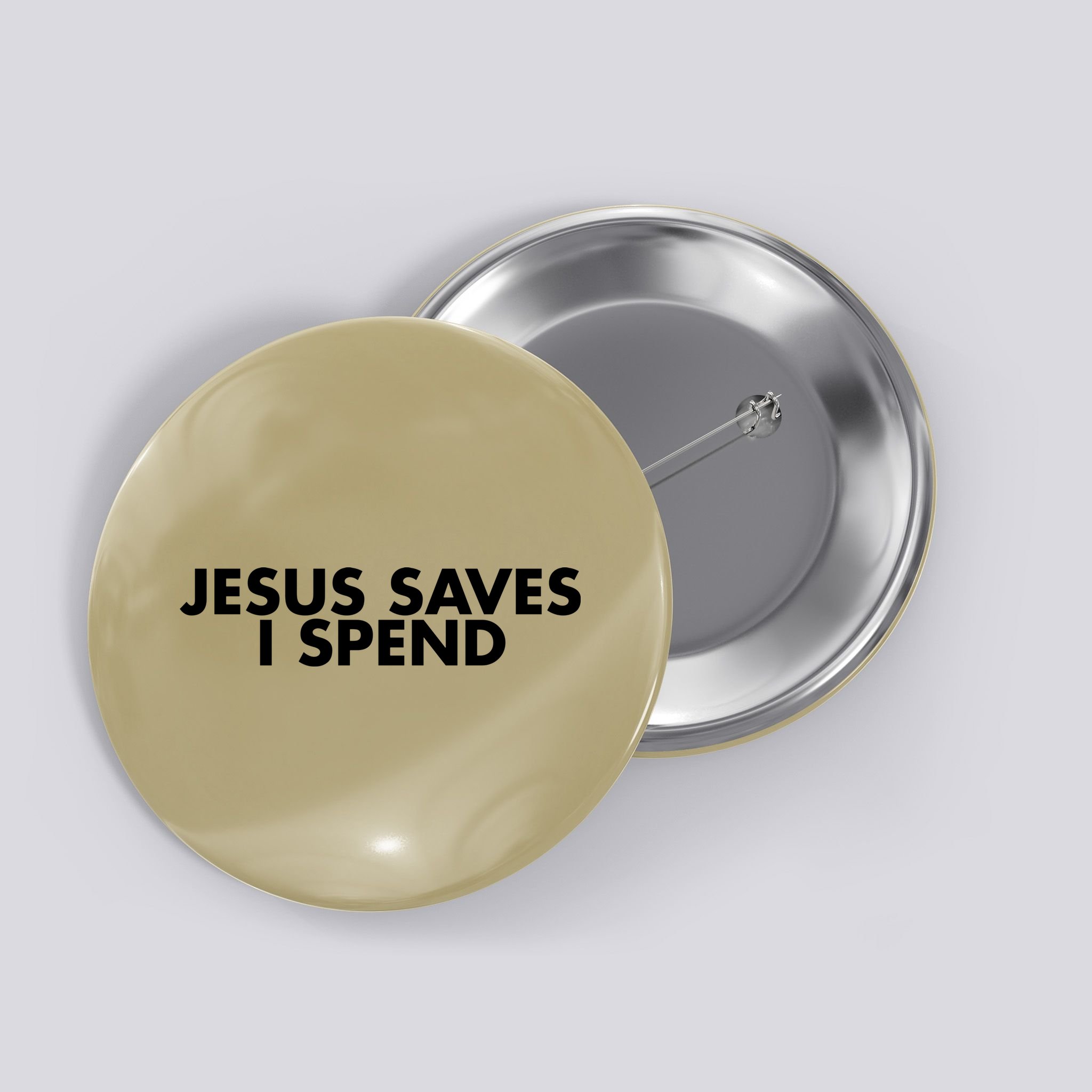 Jesus Saves I Spend 10 Button