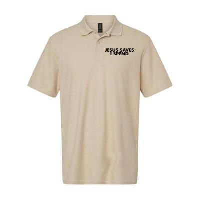 Jesus Saves I Spend 10 Softstyle Adult Sport Polo