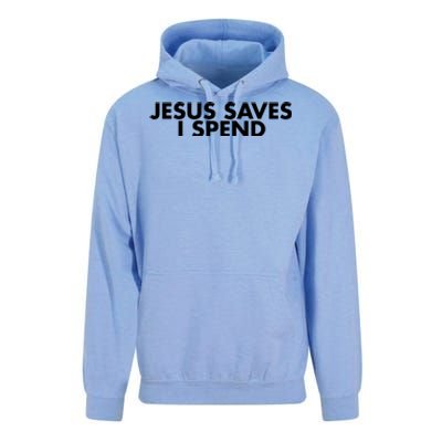 Jesus Saves I Spend 10 Unisex Surf Hoodie