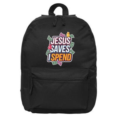 Jesus Saves I Spend Christian Religious Faith Funny Savings 16 in Basic Backpack