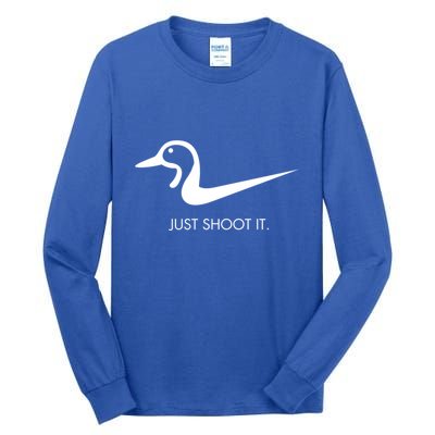 Just Shoot It Duck Hunting Design Great Gift Tall Long Sleeve T-Shirt