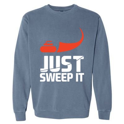 Just Sweep It! Funny Curling Sports Gift Garment-Dyed Sweatshirt