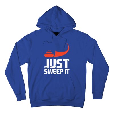 Just Sweep It! Funny Curling Sports Gift Hoodie