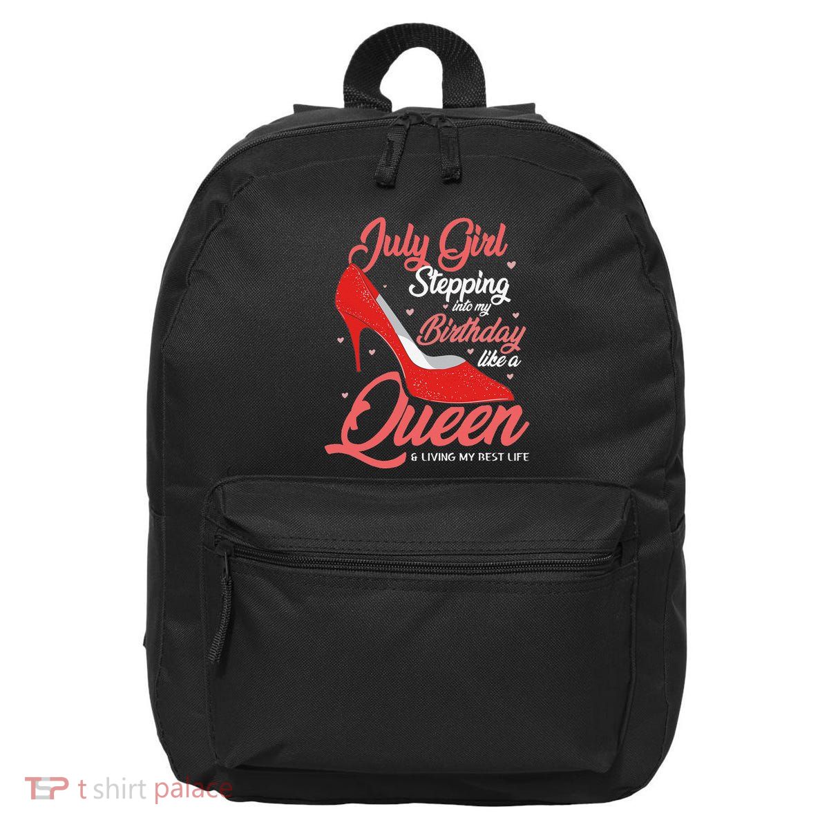 July Stepping Into My Birthday Like A Queen Living 16 in Basic Backpack