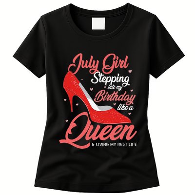 July Stepping Into My Birthday Like A Queen Living Womens T-Shirt
