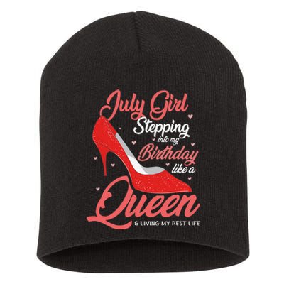 July Stepping Into My Birthday Like A Queen Living Short Acrylic Beanie