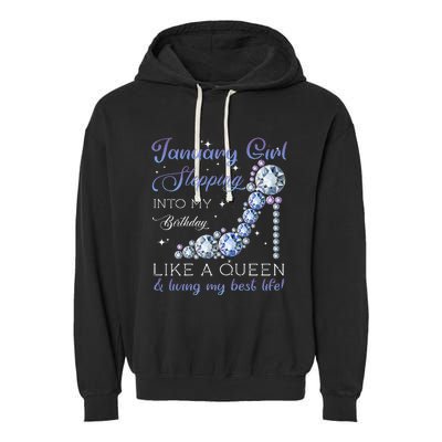 January Stepping Into My Birthday Like A Queen Garment-Dyed Fleece Hoodie