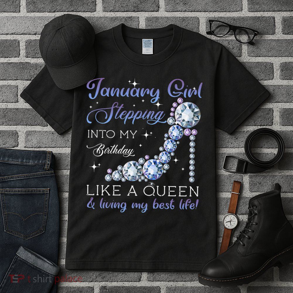 January Stepping Into My Birthday Like A Queen Tall T-Shirt