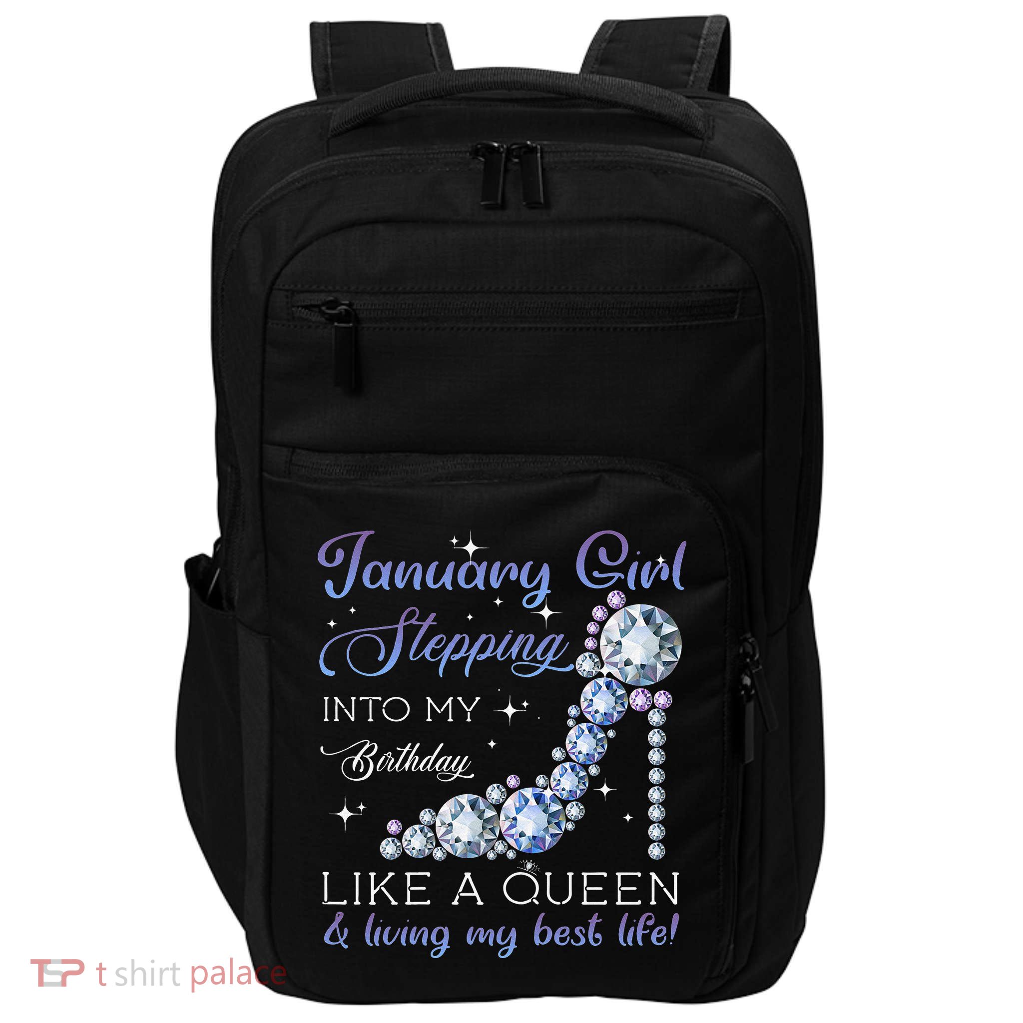 January Stepping Into My Birthday Like A Queen Impact Tech Backpack
