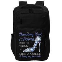January Stepping Into My Birthday Like A Queen Impact Tech Backpack