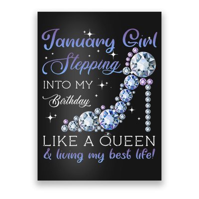 January Stepping Into My Birthday Like A Queen Poster