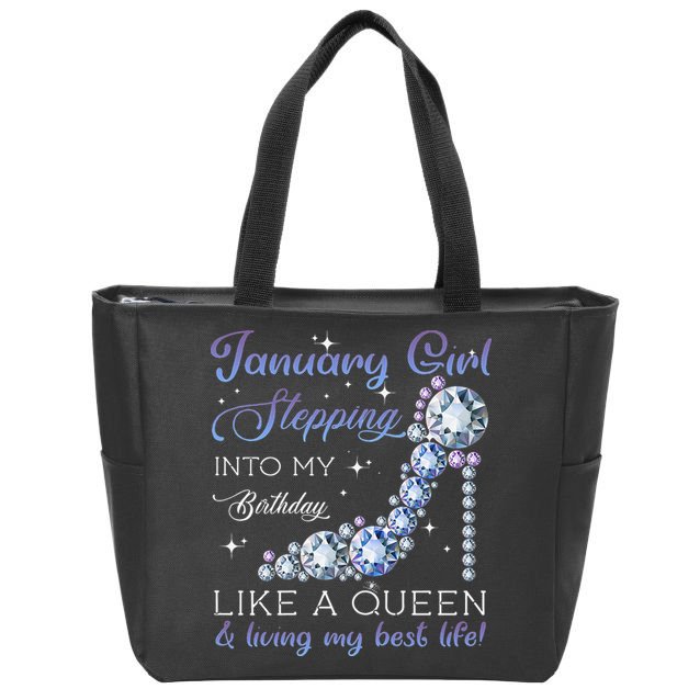 January Stepping Into My Birthday Like A Queen Zip Tote Bag