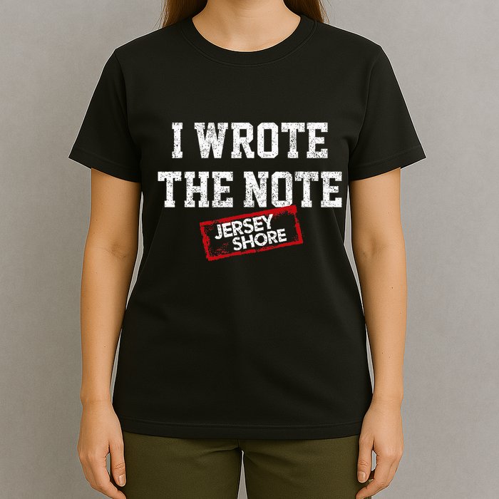 J.E.R.S.E.Y Shore I Wrote The Note T-Shirt