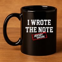 J.E.R.S.E.Y Shore I Wrote The Note 11oz C Handle Ceramic Mug
