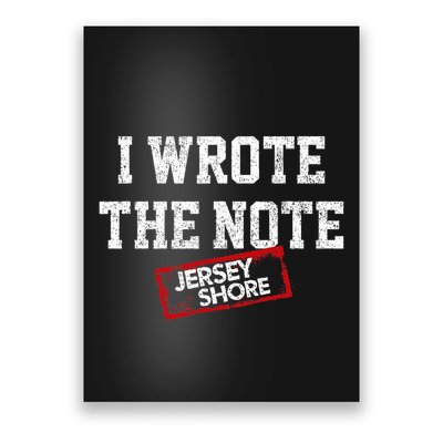 J.E.R.S.E.Y Shore I Wrote The Note Poster