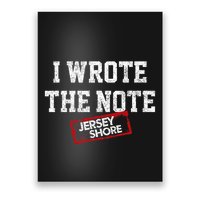 J.E.R.S.E.Y Shore I Wrote The Note Poster