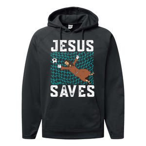 Jesus Saves I Christian Faith I Jesus Soccer Goalkeeper Funny Gift Performance Fleece Hoodie