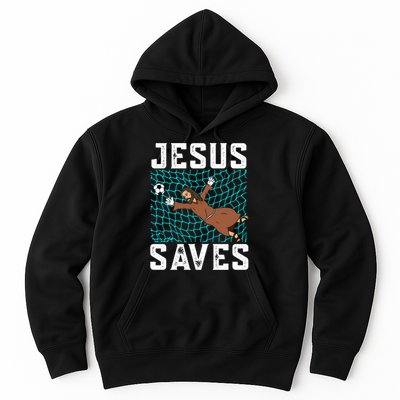 Jesus Saves I Christian Faith I Jesus Soccer Goalkeeper Funny Gift Hoodie