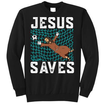 Jesus Saves I Christian Faith I Jesus Soccer Goalkeeper Funny Gift Sweatshirt