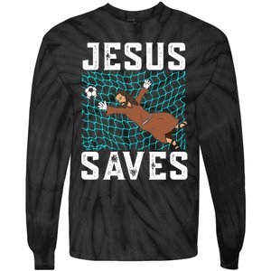 Jesus Saves I Christian Faith I Jesus Soccer Goalkeeper Funny Gift Tie-Dye Long Sleeve Shirt