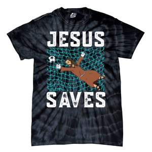 Jesus Saves I Christian Faith I Jesus Soccer Goalkeeper Funny Gift Tie-Dye T-Shirt